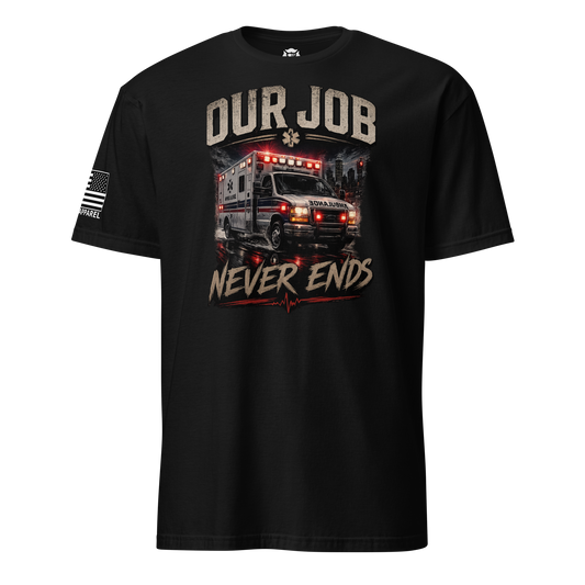 Our Job Never Ends – EMS T-Shirt