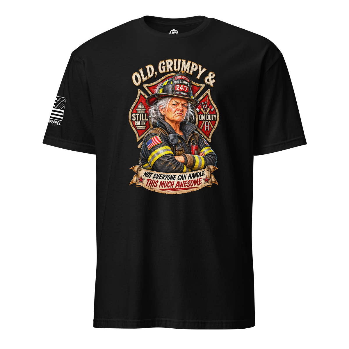 Old, Grumpy &amp; Awesome Female Firefighter