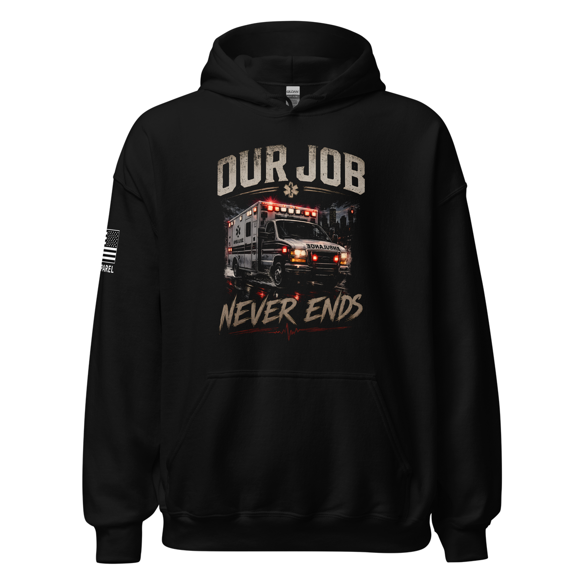 OUR JOB NEVER ENDS — EMS HOODIE