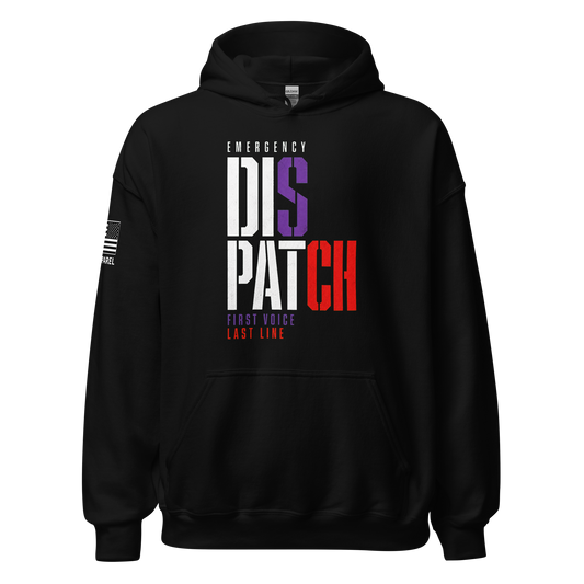 EMERGENCY DISPATCH — FIRST VOICE, LAST LINE HOODIE